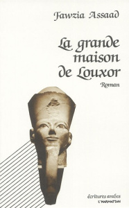 La grande maison de Louxor - Assaad Fawzia