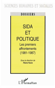 Sida et politique. Les premiers affrontements (1981-1987) - Favre Pierre