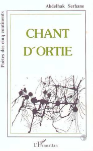 Chant d'ortie - Serhane Abdelhak