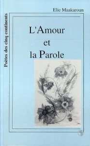 L'amour et la parole - Maakaroun Elie