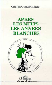 Après les nuits, les années blanches - Kanté Cheick-Oumar