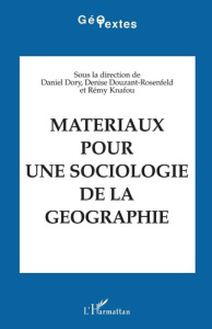 Matériaux pour une sociologie de la géographie - Dory Daniel