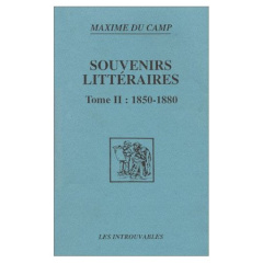 SOUVENIRS LITTERAIRES (2) 1850-1880 - DU CAMP MAXIME