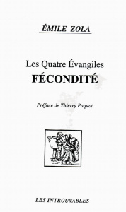 Les Quatre Evangiles : Fécondité - Zola Emile ; Paquot Thierry