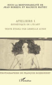 ATELIERS I ESTHETIQUE DE L'ECART - Borreil Jean ; Matieu Maurice ; Auris Armelle