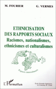 ETHNICISATION DES RAPPORTS SOCIAUX - Fourier Charles