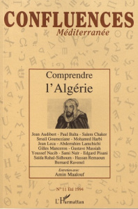 Confluences Méditerranée N° 11, été 1994 : Comprendre l'Algérie - Ravenel Bernard