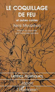 Le coquillage de feu et autres contes - Miyazawa Kenji ; Lecoeur Françoise