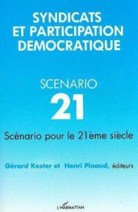 Syndicats et participation démocratique. Scénario pour le 21e siècle - KESTER GERARD