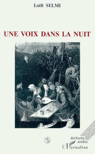 Une voix dans la nuit - Selmi Lotfi