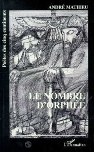 Le nombre d'orphée - Mathieu André