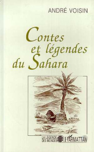 Contes et légendes du Sahara - Voisin André