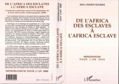De l'Africa des esclaves à l'Africa esclave. Conférence planétaire pour la proclamation de la paix u - Liniger-Goumaz Max