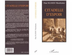 Citadelle d'espoir - NKASHAMA PIUS NGANDU