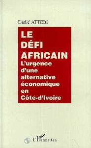LE DEFI AFRICAIN - Attébi Dadie