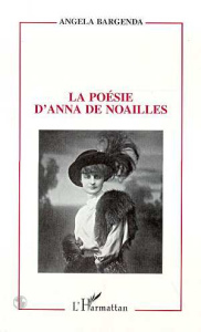 La poésie d'Anna de Noailles - Bargenda Angela