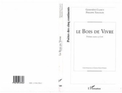 Le bois de vivre. Poèmes dans la Cité - Tancelin Philippe ; Clancy Genevieve representée p