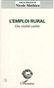 L'emploi rural. Une vitalité cachée - Mathieu Nicole