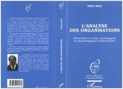 L'analyse des organisations. Démarches et outils sociologiques et psychologiques d'intervention - Rifai Nabil
