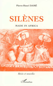 SILENES. Made in Africa - Damé Pierre-Henri