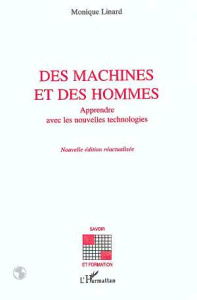 Des machines et des hommes. Apprendre avec les nouvelles technologies - Linard Monique