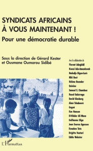 Syndicats africains, à vous maintenant !. Pour une démocratie durable - Kester Gérard ; Sidibé Ousmane Oumarou
