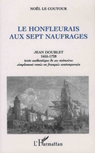 Le Honfleurais aux sept naufrages. Jean Doublet 1655-1728 - Le Contour Noël