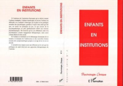 ENFANTS EN INSTITUTIONS - PSYCHOLOGIE CLINIQUE