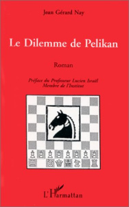 Le dilemme de Pelikan - Nay Jean-Gérard
