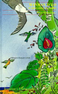 Manman D'lo et autres contes des Antilles. Edition bilingue français-créole - Maurin-Gotin Renée ; Fiévet Anne-Sophie