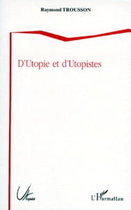 D'utopie et d'utopistes - Trousson Raymond