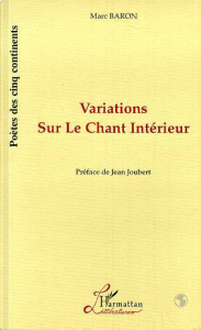Variations sur le chant intérieur - Baron Marc