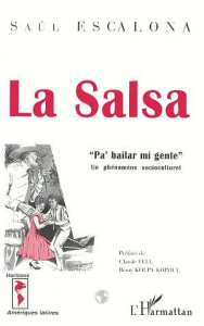 LA SALSA "PA' BAILAR MI GENTE". Un phénomène socioculturel - Escalona Saúl