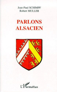 Parlons alsacien - Muller Robert ; Schimpf Jean-Paul
