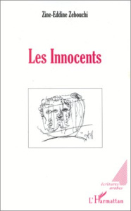 Les innocents - Zebouchi Zine-Eddine