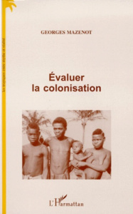 Évaluer la colonisation - Mazenot Georges