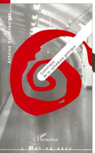 Esthétique de la cathédrale gothique - Hatzenberger Antoine