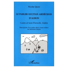 Le parler occitan ardéchois d'Albon, canton de Saint-Pierreville, Ardèche. Description d'un parler a - Quint Nicolas