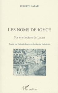 LES NOMS DE JOYCE. Sur une lecture de Lacan - Harari Roberto