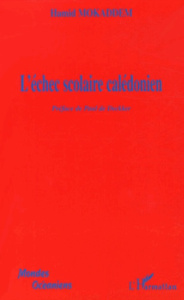 L'échec scolaire calédonien - Mokaddem Hamid