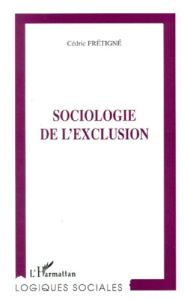 Sociologie de l'exclusion - Frétigné Cédric