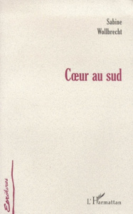 Coeur au sud - Wollbrecht Sabine