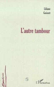 L'autre tambour - Guisset Liliane
