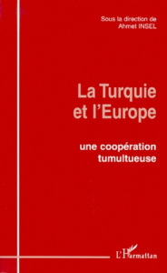 La Turquie et l'Europe. Une coopération tumultueuse - Insel Ahmet