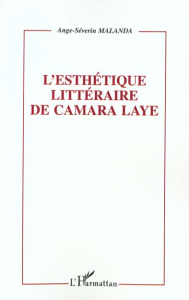 L'esthétique littéraire de Camara Laye - Malanda Ange-Séverin