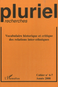 Pluriel-recherches N° 6-7/2000 : Vocabulaire historique et critique des relations inter-ethniques - Simon Pierre-Jean