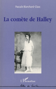 La comète de Halley - Blanchard-Glass Pascale