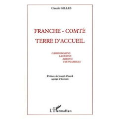 Franche-Comté, terre d'accueil. Cambodgiens, Laotiens, Hmong, Vietnamiens, arrivée des réfugiés, doc - Gilles Claude