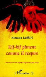 Kif-kif piment comme il respire - Lebkiri Moussa