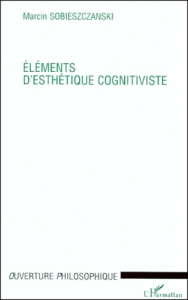 Eléments d'esthétique cognitiviste. Avec 1 CD-ROM - Sobieszczanski Marcin